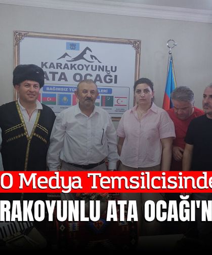 150 Medya Temsilcisinden Tarihi Karakoyunlu Ata Ocağı'na Ziyaret