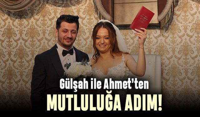 Gülşah ile Ahmet’ten mutluluğa adım