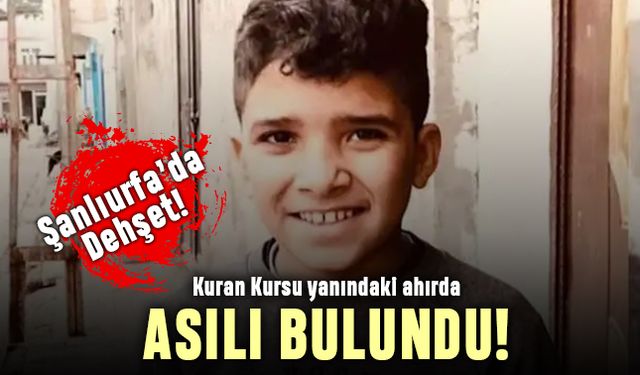 Şanlıurfa'da Kuran Kursu yanındaki ahırda asılı bulunan çocuk gündemde