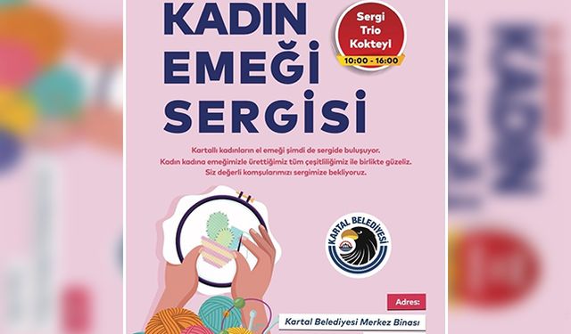 Kartal’ın el emeği sergileniyor