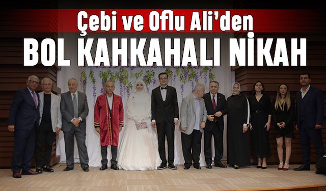 Çebi ve Oflu Ali’den bol kahkahalı nikah