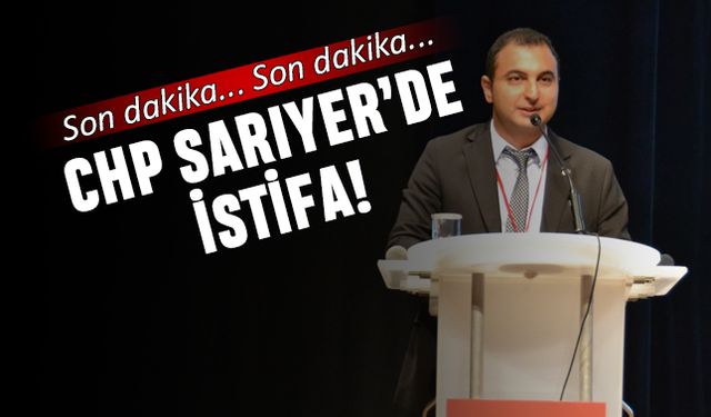 CHP Sarıyer'de istifa; Volkan Yıldız istifa etti
