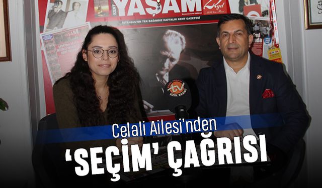 Celali Ailesi’nden İstanbul seçimleri için çağrı