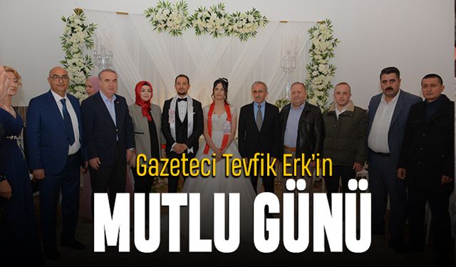 Gazeteci Tevfik Erk'in mutlu günü