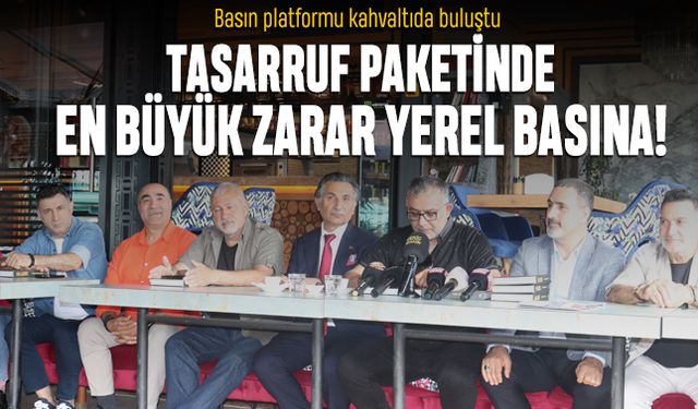 Tasarruf paketinde en büyük zarar yerel basına