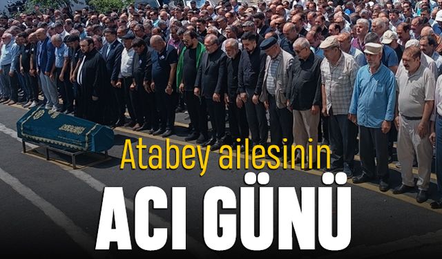 Atabey ailesinin acı günü