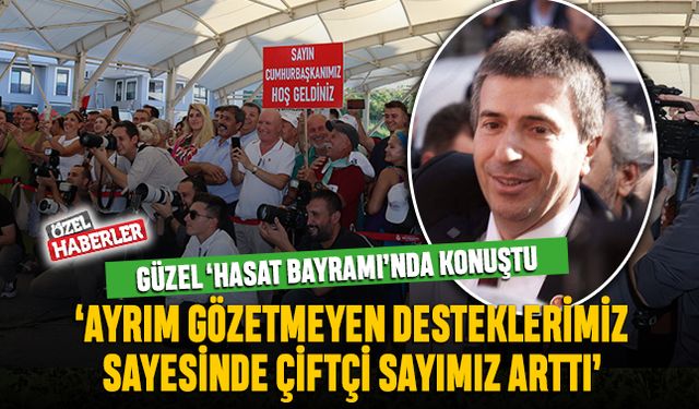 ‘Ayrım gözetmeyen desteklerimiz sayesinde çiftçi sayısı arttı’