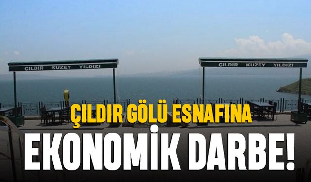 Çıldır Gölü esnafına ekonomik darbe