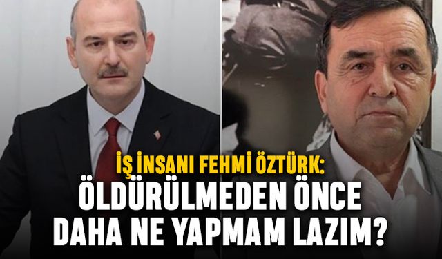 Fehmi Öztürk: Öldürülmeden önce ne yapmam lazım?