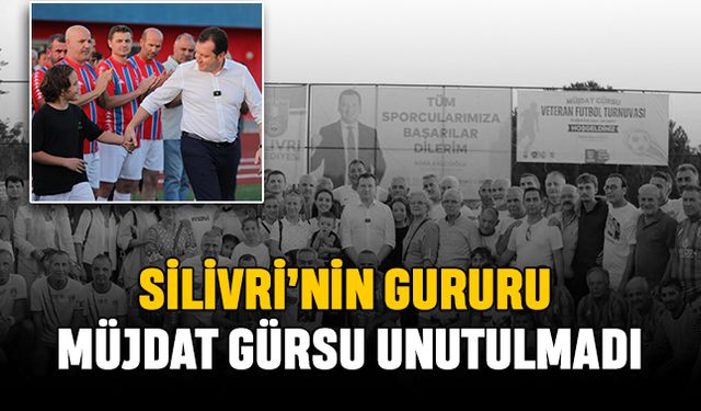 Silivri’nin Gururu Müjdat Gürsu Unutulmadı