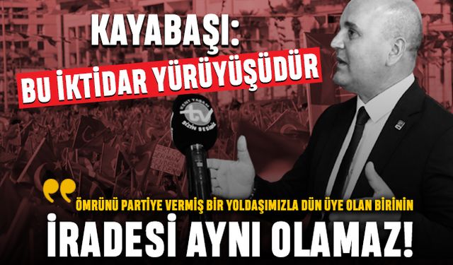 ‘Ömrünü partiye vermiş yoldaşımızla dün üye olanın iradesi aynı olamaz’