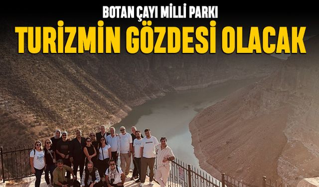 Botan Çayı Milli Parkı Turizmin Gözdesi Olmaya Hazırlanıyor