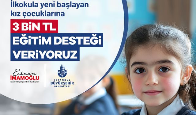 İBB'den “Kızlar Okusun Diye” desteği