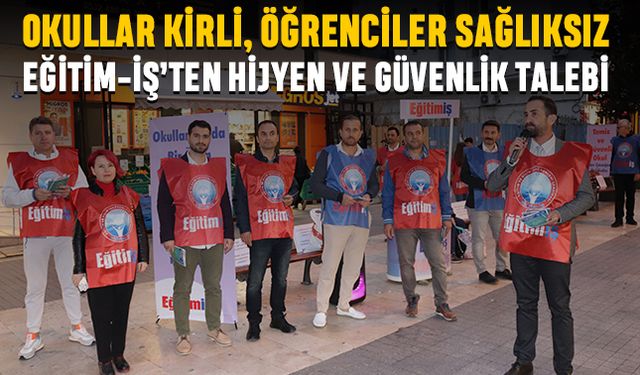 “Okullar Kirli, Öğrenciler Sağlıksız!” Eğitim-İş’ten Hijyen ve Güvenlik Talebi