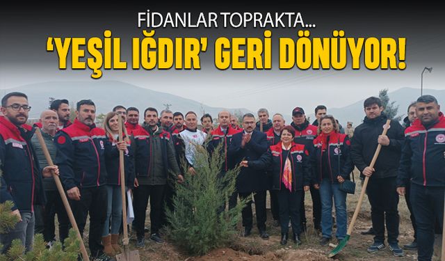 Fidanlar toprakta; ‘Yeşil Iğdır’ geri dönüyor!