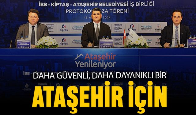 Daha güvenli, daha dayanıklı Ataşehir için