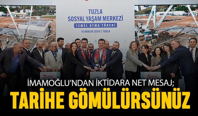 İmamoğlu'ndan iktidara net mesaj: Tarihe gömülürsünüz