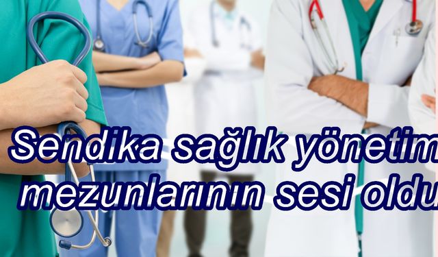 Sağlık yönetimi mezunlarından kontenjan haykırışı