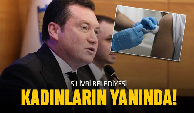 Silivri Belediyesi kadınların yanında; Ücretsiz HPV uygulaması