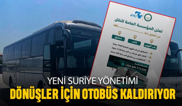 Yeni Suriye yönetimi dönüş için otobüs kaldıracak