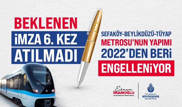 Sefaköy-Beylikdüzü metrosu bakanlık imzasına takıldı