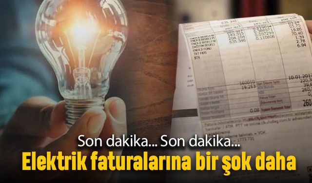 Elektrik faturalarına bir zam şoku daha