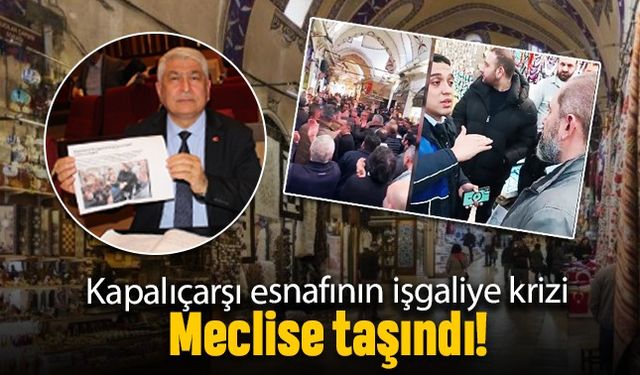 Kapalıçarşı esnafının ‘işgaliye krizi’ meclise taşındı