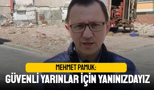 Kentsel dönüşümde Pamuk İnşaat yanınızda