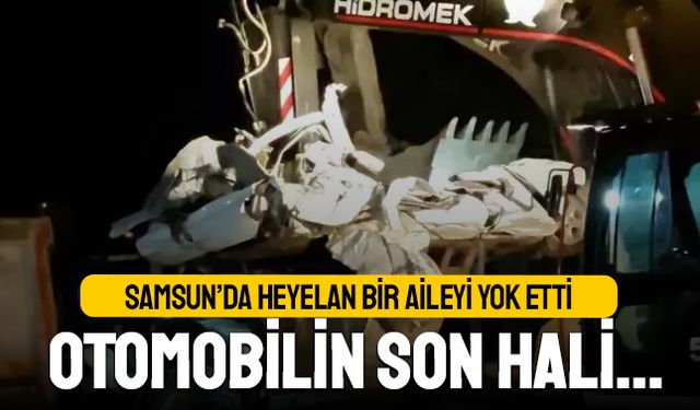 Samsun'da heyelan bir aileyi yok etti; Aracın son hali yürek yaktı