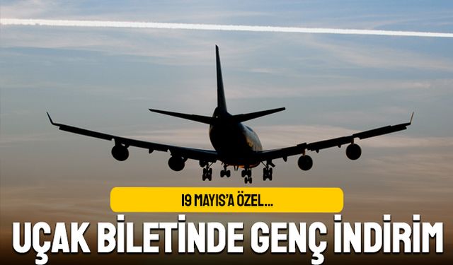 19 Mayıs'a özel gençlere indirimli uçak bileti