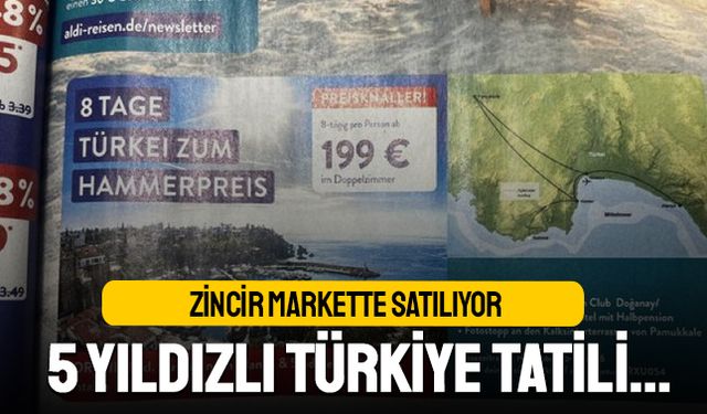 Almanya'da markette satılan 5 yıldızlı Türkiye tatili