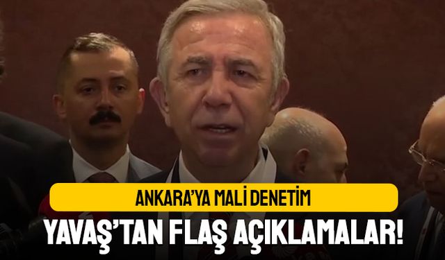 Ankara'ya mali denetim; Mansur Yavaş'tan flaş açıklamalar