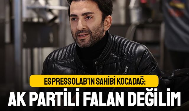 EspressoLab sahibi; AK Partili falan değilim Besim Tibukçuyum