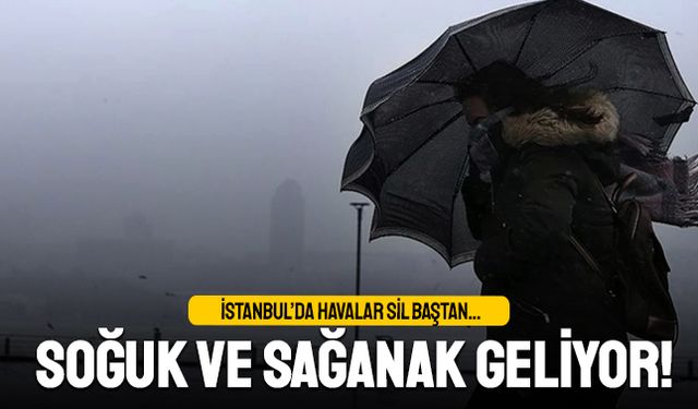 İstanbul'da havalar sil baştan; Yine 10 derece düşüyor