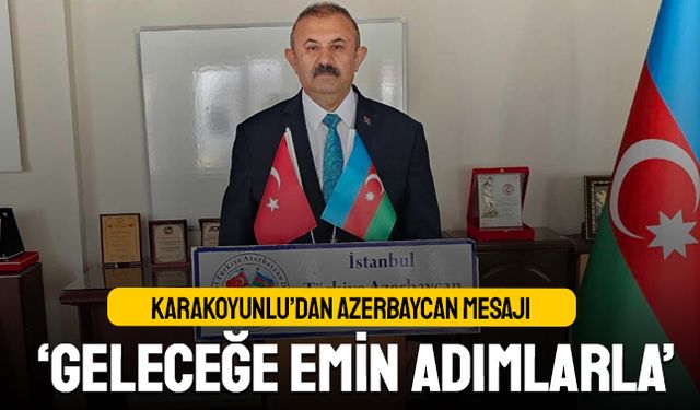 Karakoyunlu’dan Azerbaycan Bağımsızlık Günü mesajı