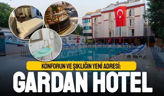 Konforun ve Şıklığın Yeni Adresi: Gardan Hotel