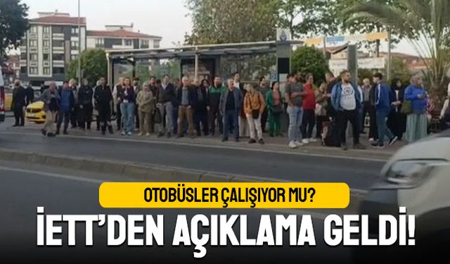 Otobüsler çalışıyor mu; İETT'den açıklama geldi