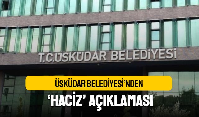 Üsküdar Belediyesi'nden 'Haciz' açıklaması