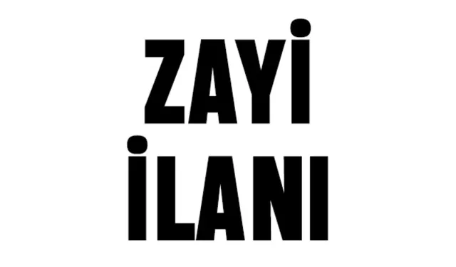 ZAYİ İLANI