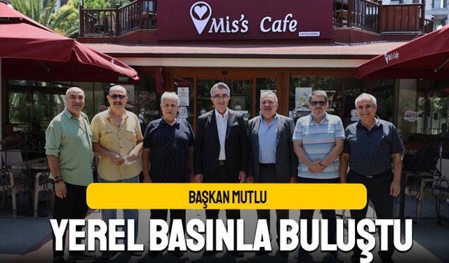 Başkan Mutlu Yerel Basınla Buluştu