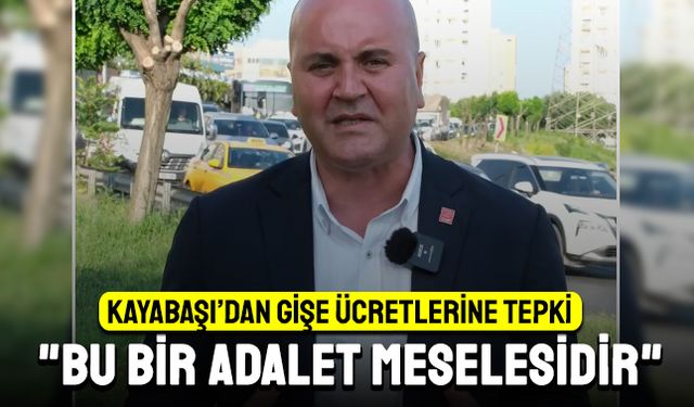 Kayabaşı'ndan Gişe Ücretlerine Tepki: "Bu Bir Adalet Meselesidir"