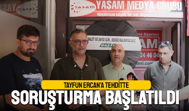 Tayfun Ercan’a Tehditte Soruşturma Başlatıldı