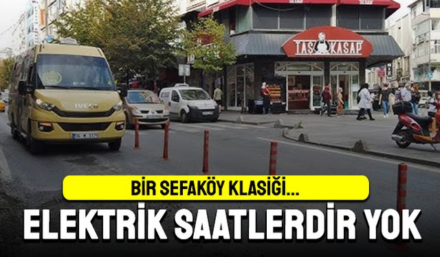 Bir Sefaköy Klasiği; Elektrik Saatlerdir Yok, Esnafın Tüm Günü Heba Oldu