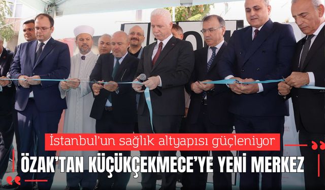 İstanbul’un sağlık altyapısı güçleniyor: Özak’tan Küçükçekmece’ye yeni merkez