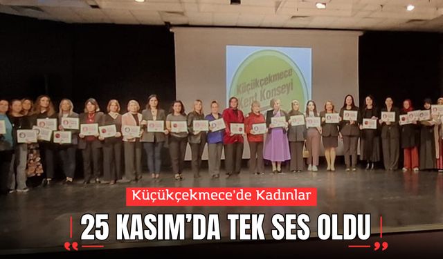 Küçükçekmece’de Kadınlar 25 Kasım’da Tek Ses Oldu