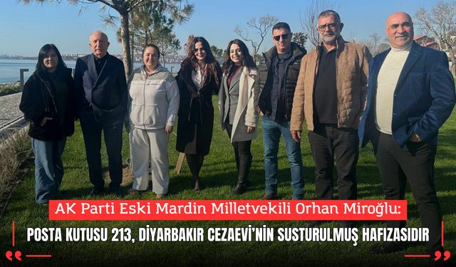 Orhan Miroğlu: “Posta Kutusu 213, Diyarbakır Cezaevi’nin susturulmuş hafızasıdır”