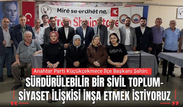 “SÜRDÜRÜLEBİLİR BİR SİVİL TOPLUM–SİYASET İLİŞKİSİ İNŞA ETMEK İSTİYORUZ”