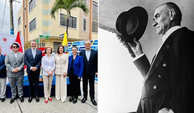 Ekvador'da 'Atatürk' isimli sokak açılışı yapıldı