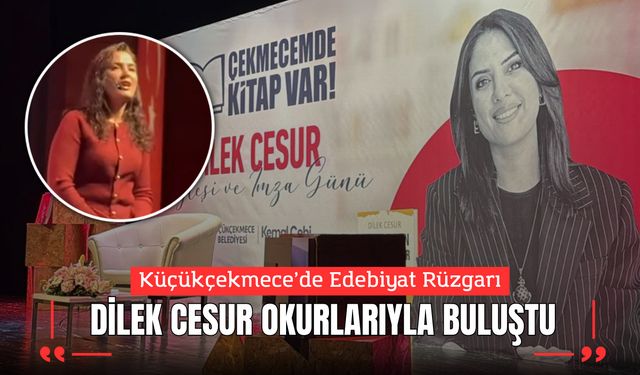 Küçükçekmece’de Edebiyat Rüzgarı: Dilek Cesur Okurlarıyla Buluştu