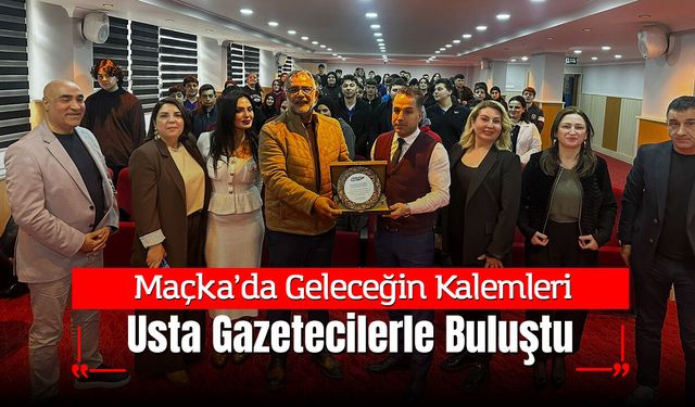 Maçka’da Geleceğin Kalemleri Usta Gazetecilerle Buluştu